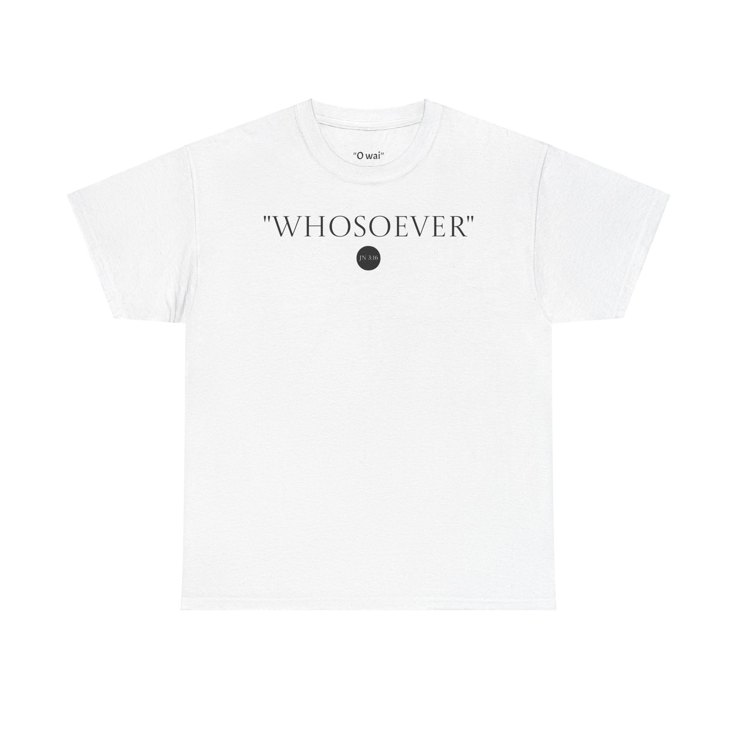 "Whosoever" Tee