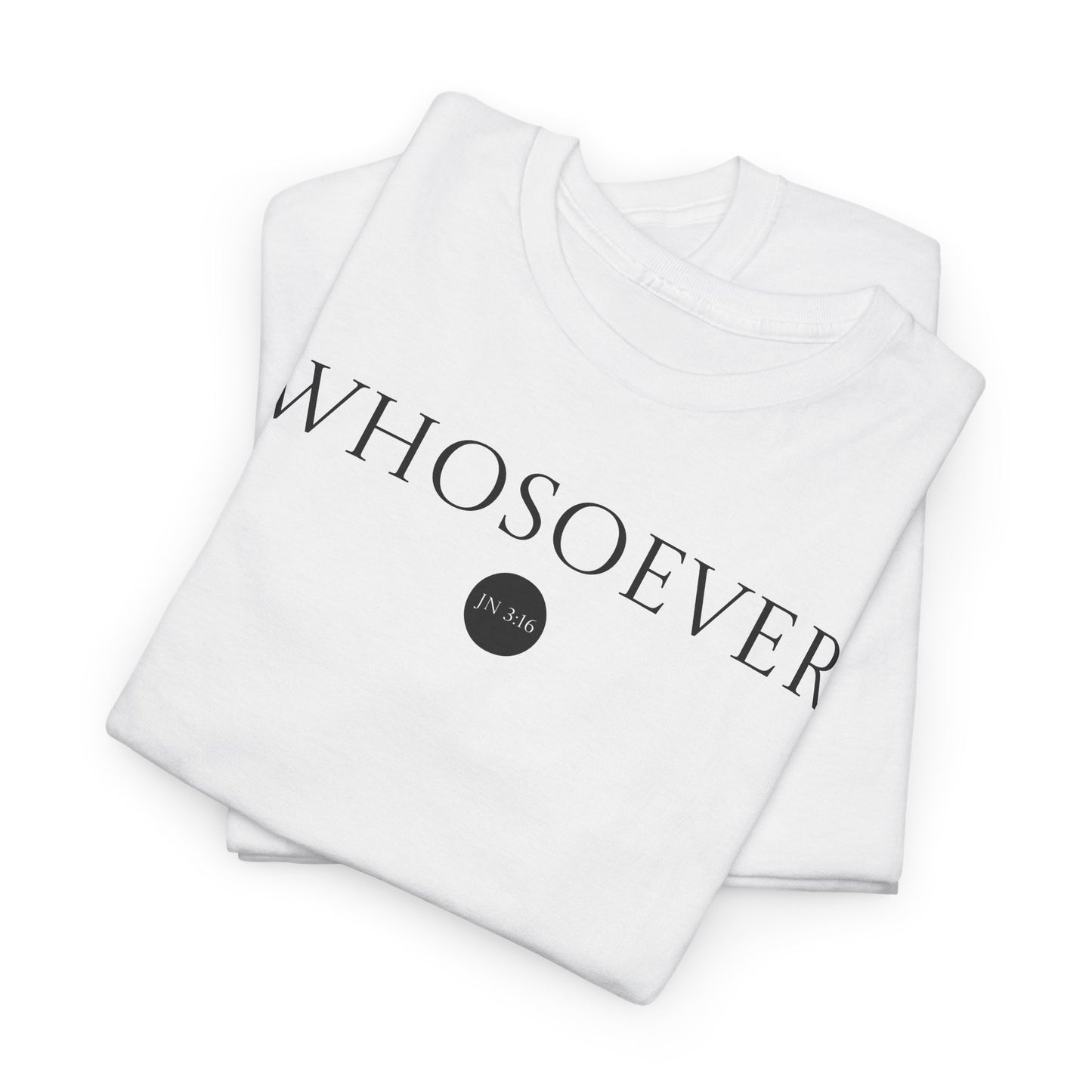 "Whosoever" Tee