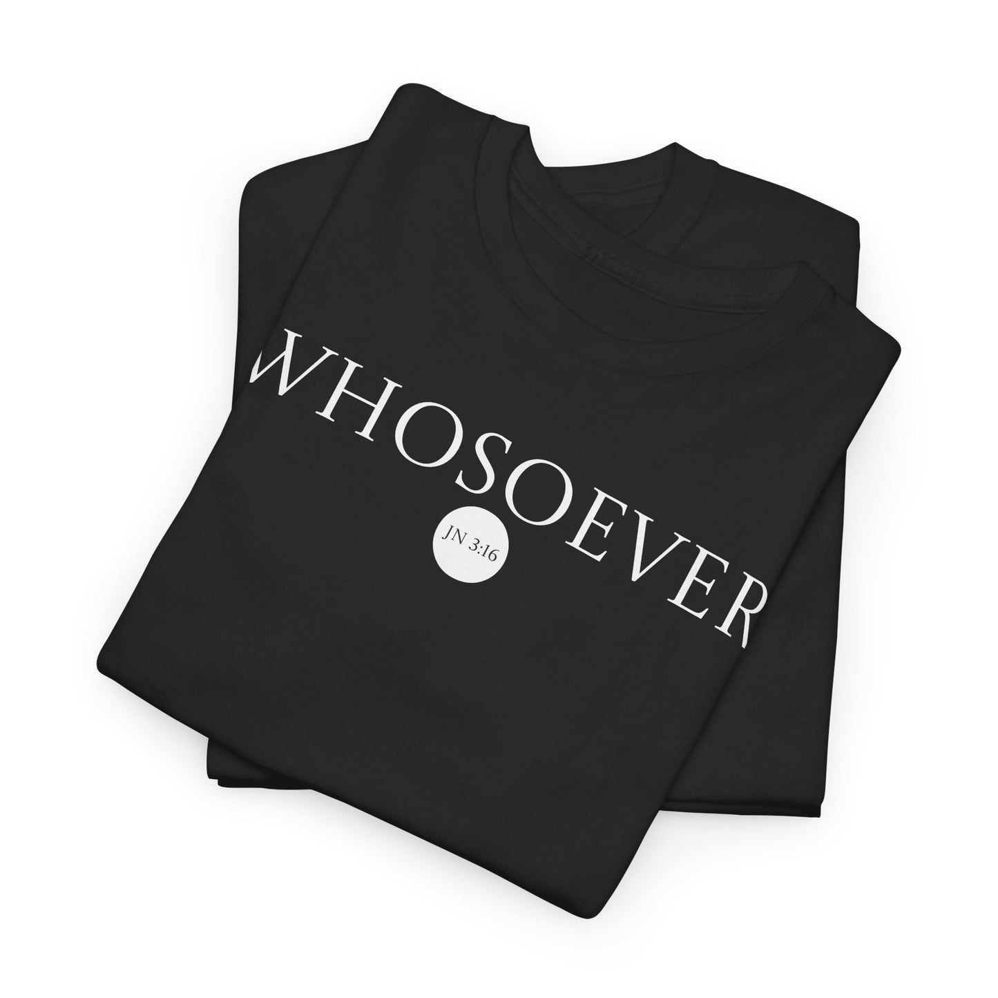 "Whosoever" Tee