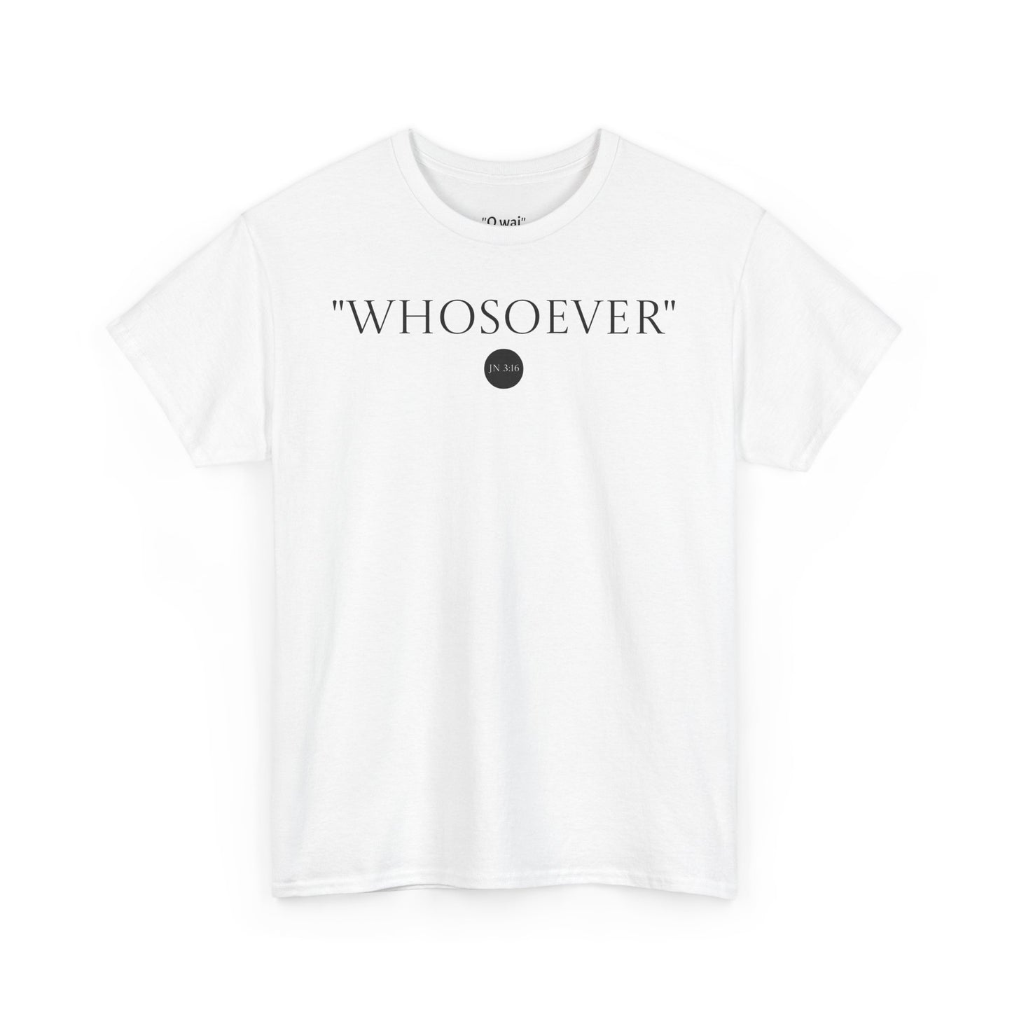 "Whosoever" Tee